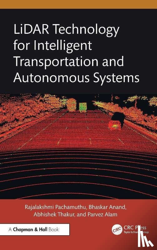 Pachamuthu, Rajalakshmi, Anand, Bhaskar, Thakur, Abhishek, Alam, Parvez - LiDAR Technology for Intelligent Transportation and Autonomous Systems