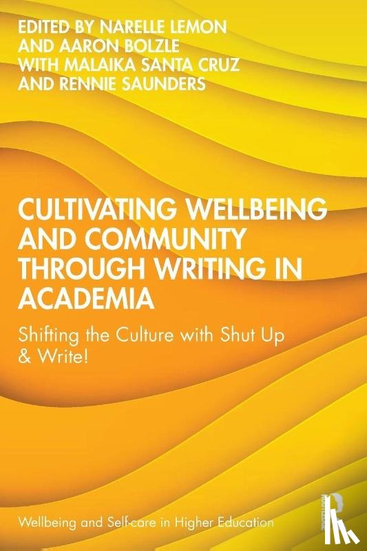  - Cultivating Wellbeing and Community through Writing in Academia
