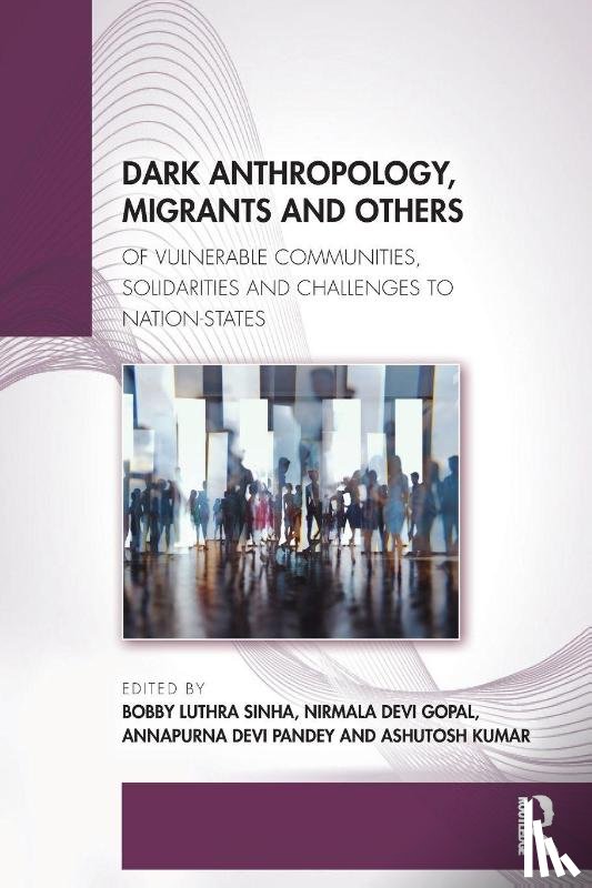  - Dark Anthropology, Migrants and Others