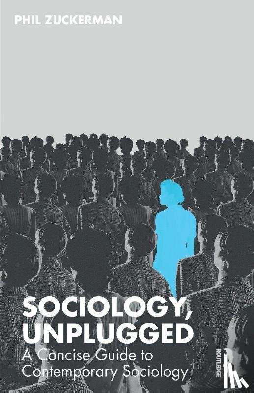 Zuckerman, Phil - Sociology, Unplugged