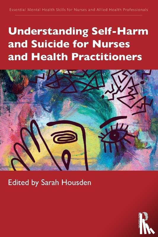  - Understanding Self-Harm and Suicide for Nurses and Health Practitioners