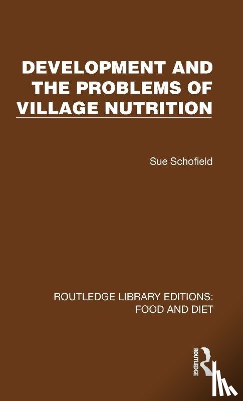 Schofield, Sue - Development and the Problems of Village Nutrition