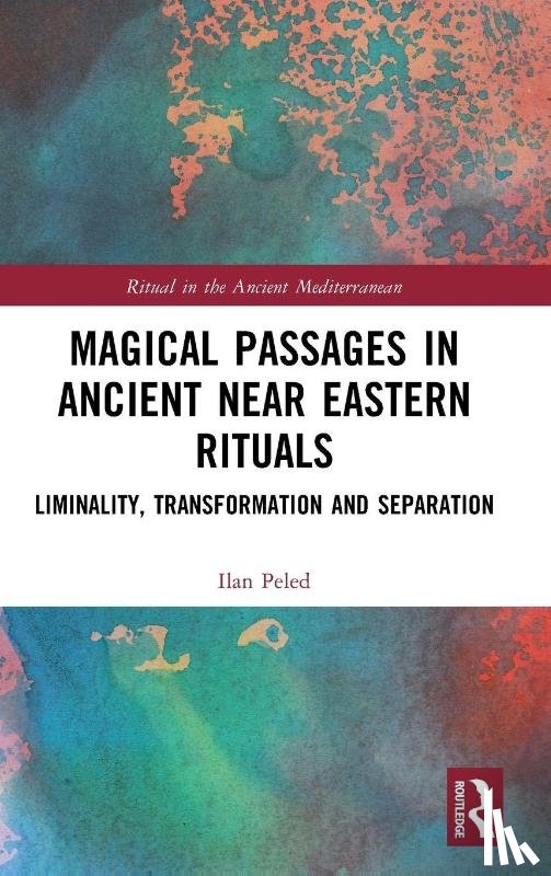 Peled, Ilan (University of Amsterdam - Magical Passages in Ancient Near Eastern Rituals