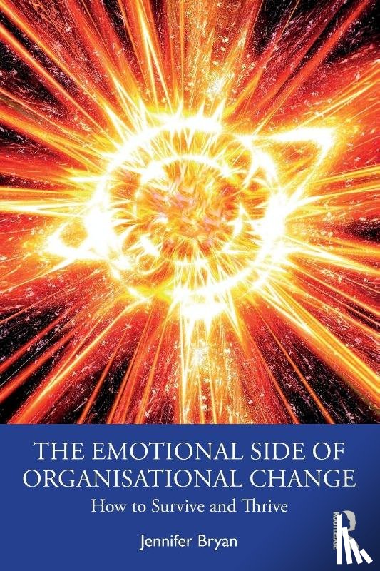 Bryan, Jennifer - The Emotional Side of Organisational Change