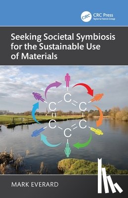 Everard, Mark (UWE Bristol) - Seeking Societal Symbiosis for the Sustainable Use of Materials
