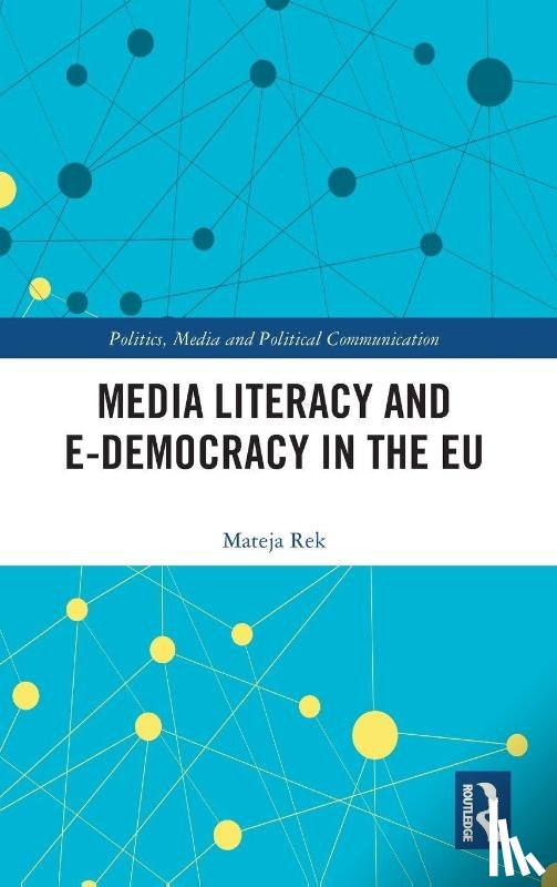 Rek, Mateja - Media Literacy and E-Democracy in the EU