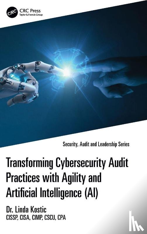 Kostic, CISSP - Transforming Cybersecurity Audit Practices with Agility and Artificial Intelligence (AI)