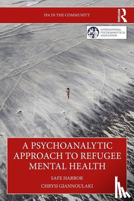 Giannoulaki, Chrysi - A Psychoanalytic Approach to Refugee Mental Health