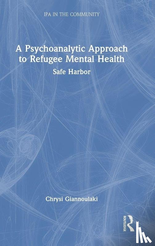 Giannoulaki, Chrysi - A Psychoanalytic Approach to Refugee Mental Health