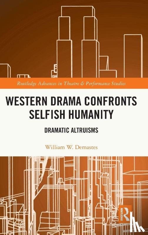Demastes, William W. - Western Drama Confronts Selfish Humanity