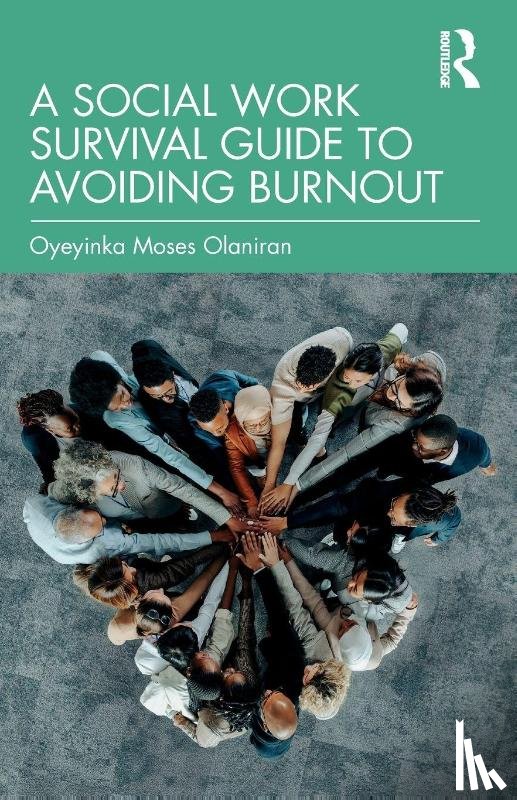 Olaniran, Oyeyinka Moses - A Social Work Survival Guide to Avoiding Burnout