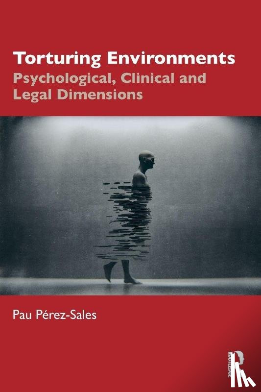 Perez-Sales, Pau - Torturing Environments