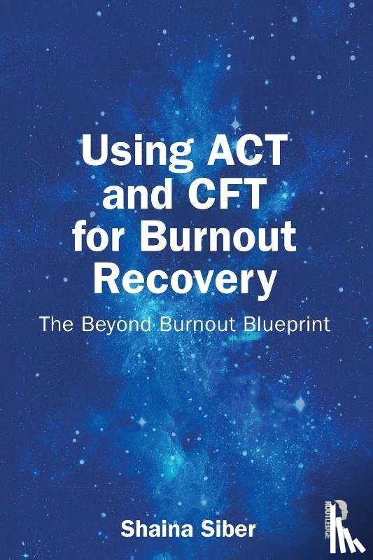 Siber, Shaina (Affirm Mental Health - Using ACT and CFT for Burnout Recovery