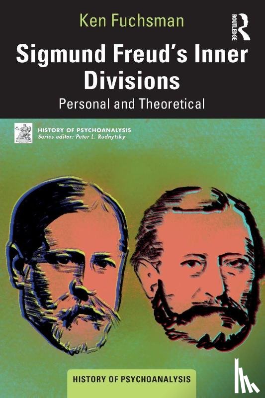Fuchsman, Ken - Sigmund Freud’s Inner Divisions