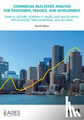 Geltner, David M., Miller, Norman G., Van De Minne, Alex, Eichholtz, Piet - Commercial Real Estate Analysis for Investment, Finance, and Development