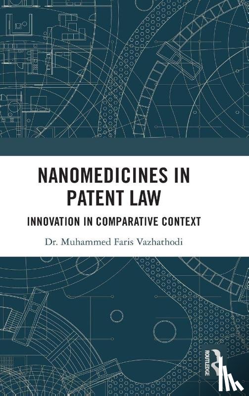Faris Vazhathodi, Muhammed - Nanomedicines in Patent Law