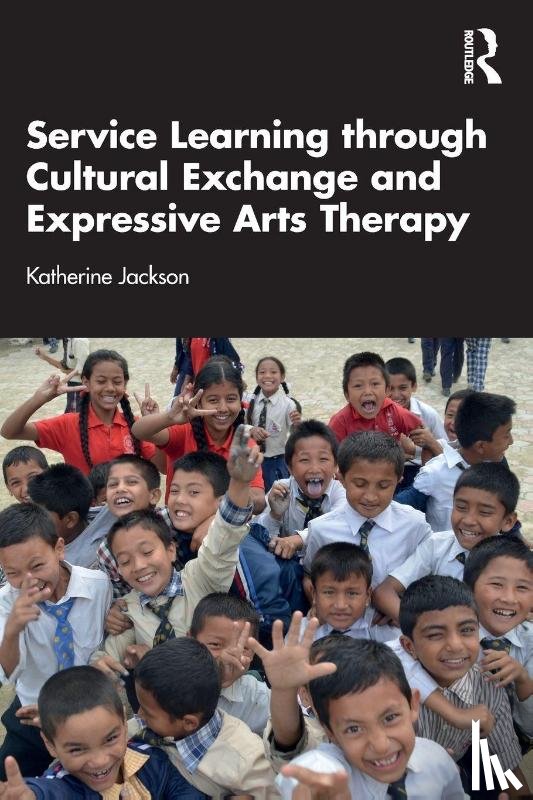 Jackson, Katherine - Service-Learning through Cultural Exchange and Expressive Arts Therapy