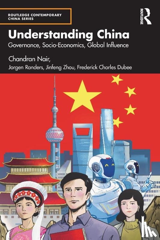 Nair, Chandran, Randers, Jorgen, Zhou, Jinfeng, Dubee, Frederick Charles - Understanding China