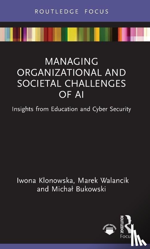 Klonowska, Iwona, Walancik, Marek, Bukowski, Michal - Managing Organizational and Societal Challenges of AI