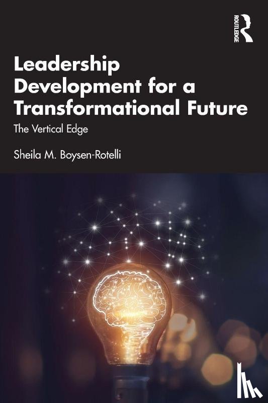 Boysen-Rotelli, Sheila M. - Leadership Development for a Transformational Future