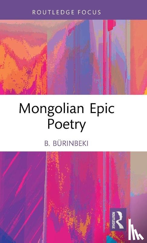 Burinbeki, B. - Mongolian Epic Poetry