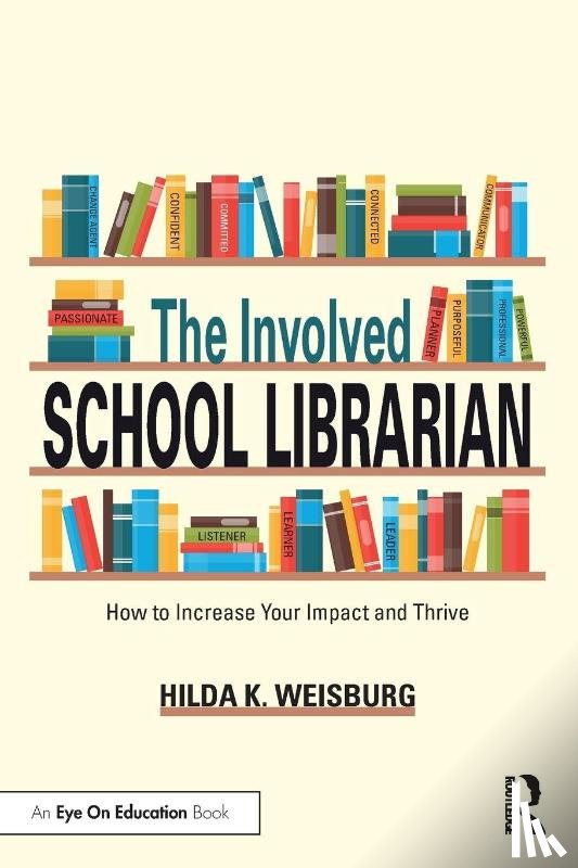 Weisburg, Hilda K. - The Involved School Librarian