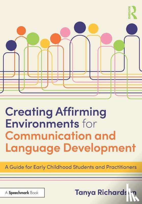 Richardson, Tanya - Creating Affirming Environments for Communication and Language Development