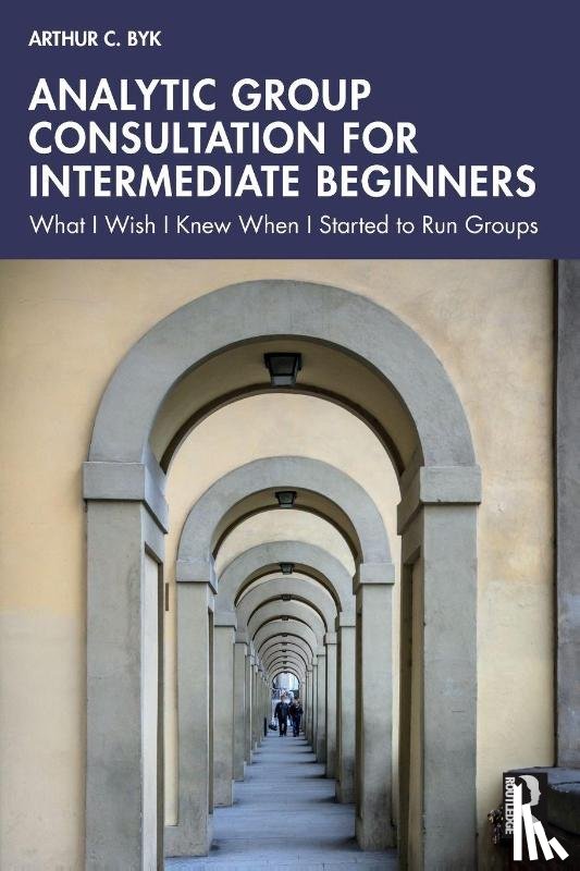 Byk, Arthur C. - Analytic Group Consultation for Intermediate Beginners