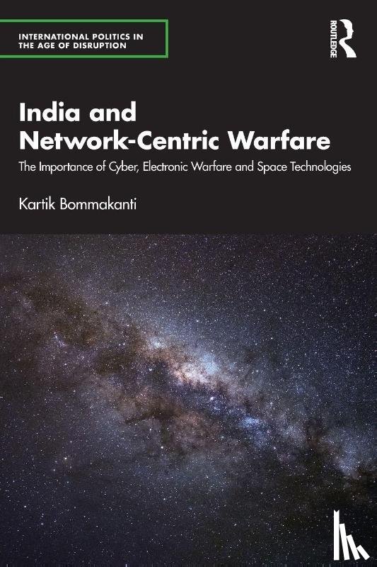 Bommakanti, Kartik - India and Network-Centric Warfare