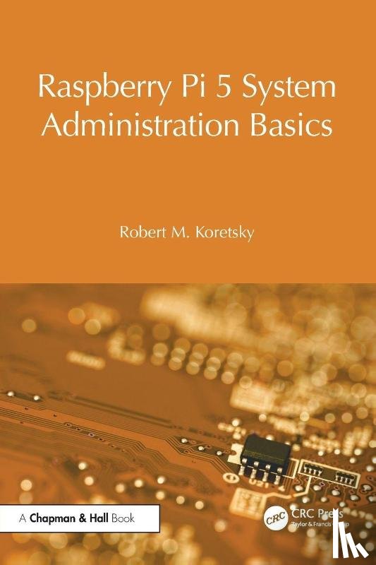 Koretsky, Robert M. - Raspberry Pi 5 System Administration Basics