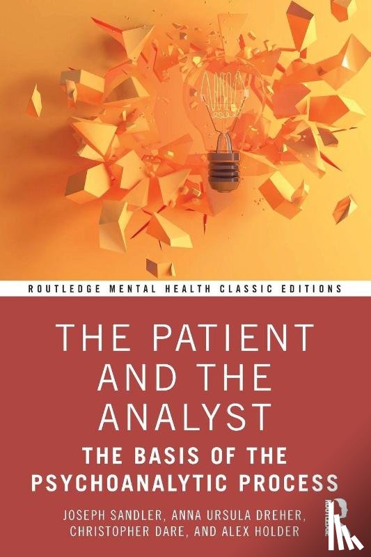 Sandler, Joseph (Emeritus Prof. of Psychoanalysis, Dreher, Anna Ursula (in private practice, Dare, Christopher, Holder, Alex - The Patient and the Analyst