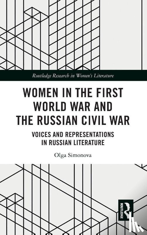 Simonova, Olga - Women in the First World War and the Russian Civil War