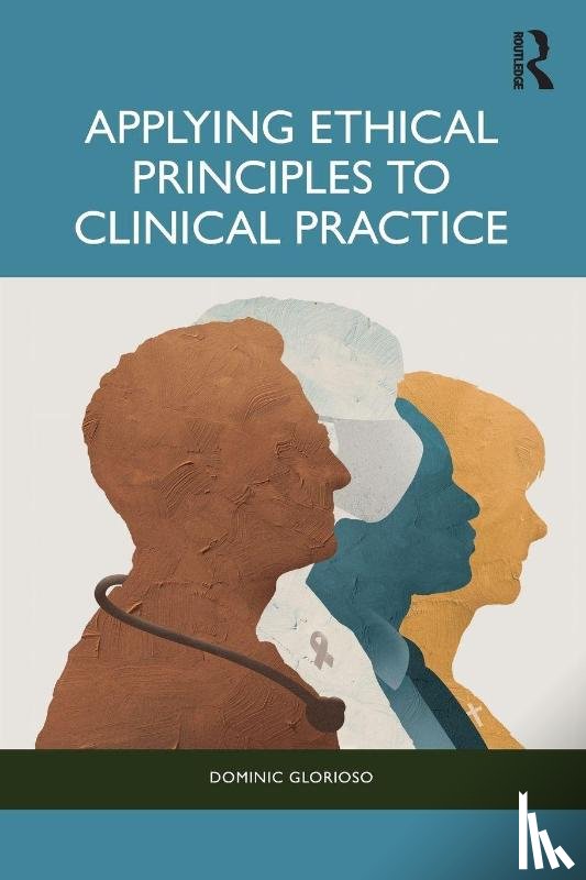 Glorioso, Dominic - Applying Ethical Principles to Clinical Practice