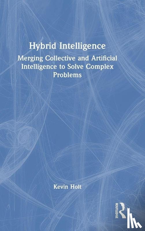 Holt, Kevin - Hybrid Intelligence