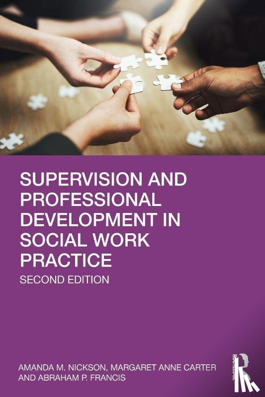 Nickson, Amanda M., Carter, Margaret Anne, Francis, Abraham - Supervision and Professional Development in Social Work Practice