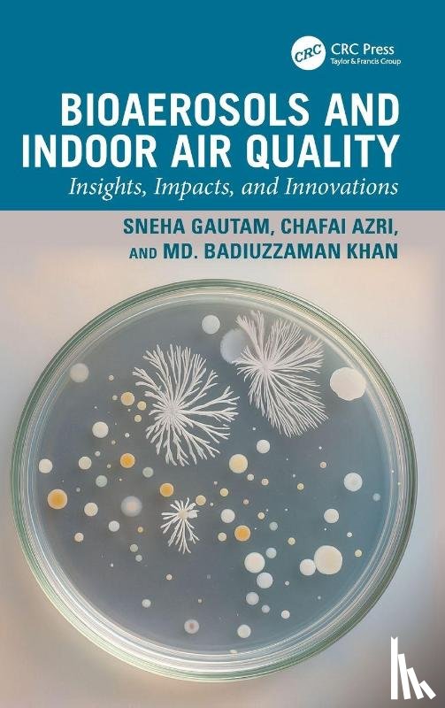 Gautam, Sneha (Karunya Institute of Science and Technology, Azri, Chafai, Khan, Md. Badiuzzaman - Bioaerosols and Indoor Air Quality