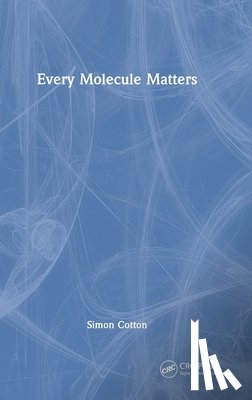Cotton, Simon (University of Birmingham - Every Molecule Matters