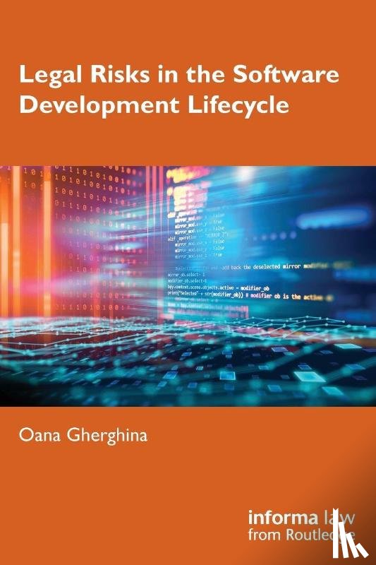Gherghina, Oana - Legal Risks in the Software Development Lifecycle