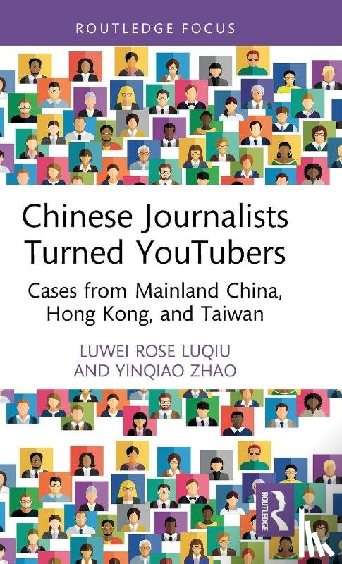 Luqiu, Luwei Rose, Zhao, Yinqiao - Chinese Journalists Turned YouTubers
