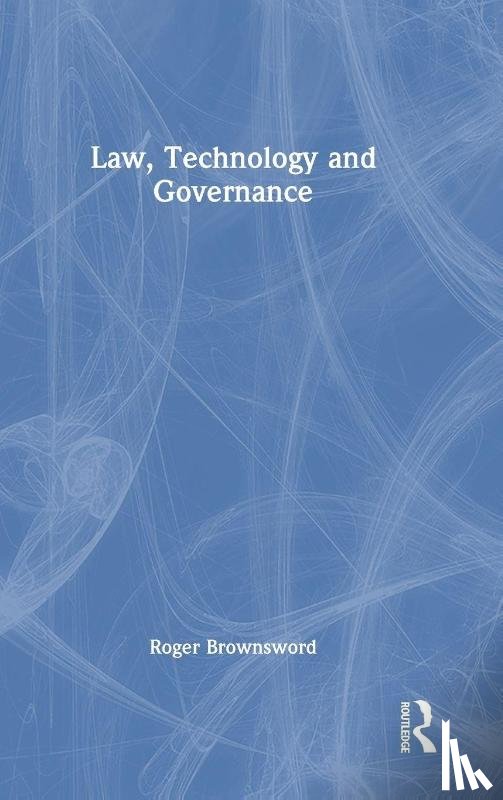 Brownsword, Roger - Law, Technology and Governance