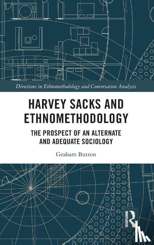 Button, Graham - Harvey Sacks and Ethnomethodology