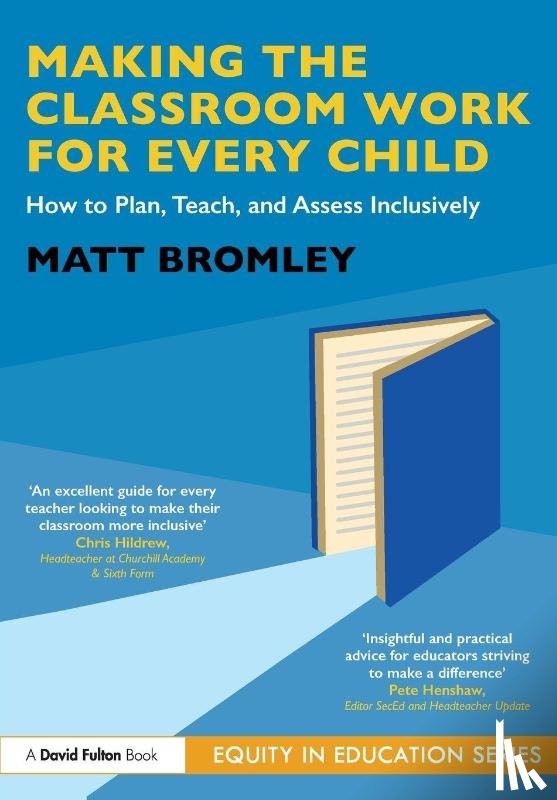 Bromley, Matt - Making the Classroom Work for Every Child