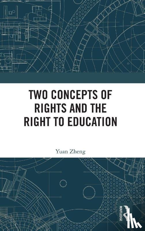 Zheng, Yuan - Two Concepts of Rights and the Right to Education