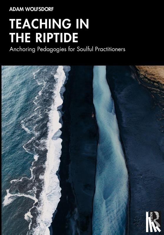 Wolfsdorf, Adam - Teaching in the Riptide