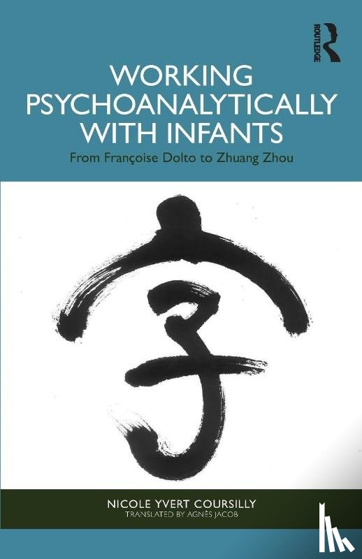 Coursilly, Nicole Yvert - Working Psychoanalytically with Infants