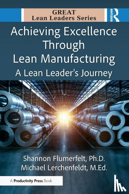 Flumerfelt, PhD, Lerchenfeldt, Ed.D. - Achieving Excellence Through Lean Manufacturing