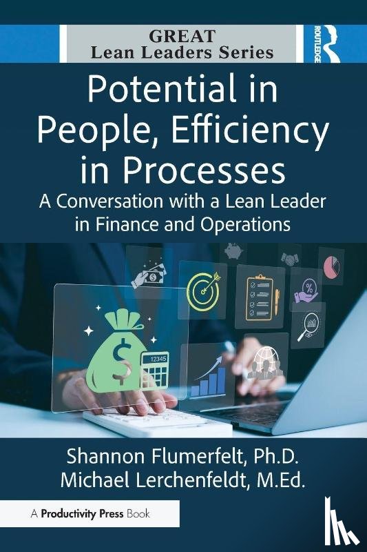 Flumerfelt, Ph.D., Lerchenfeldt, Ed.D. - Potential in People, Efficiency in Processes