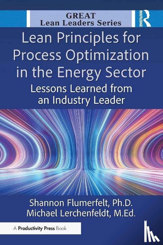 Flumerfelt, Ph.D., Lerchenfeldt, Ed.D. - Lean Principles for Process Optimization in the Energy Sector