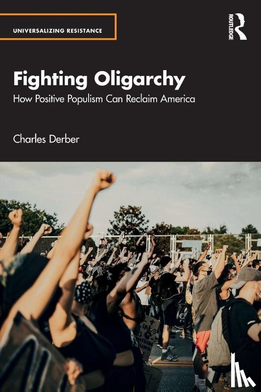 Derber, Charles - Fighting Oligarchy
