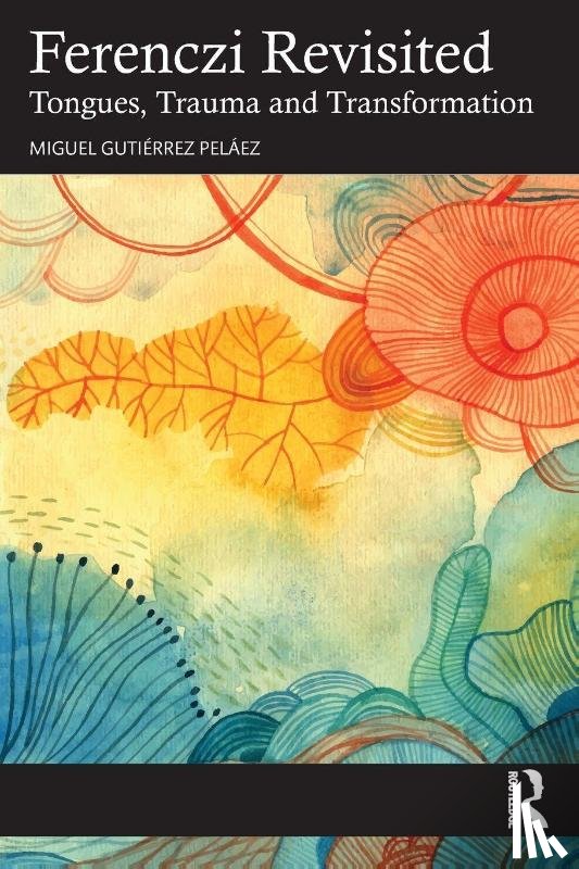 Gutierrez Pelaez, Miguel - Ferenczi Revisited